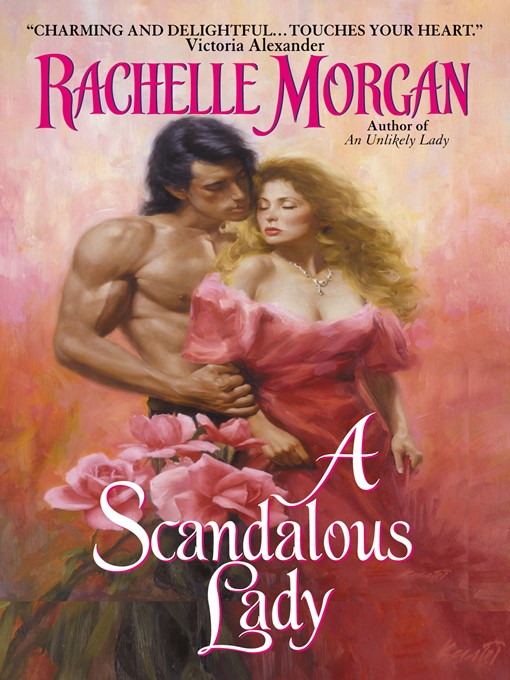 Title details for A Scandalous Lady by Rachelle Morgan - Wait list